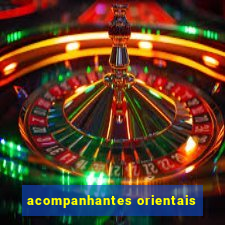 acompanhantes orientais